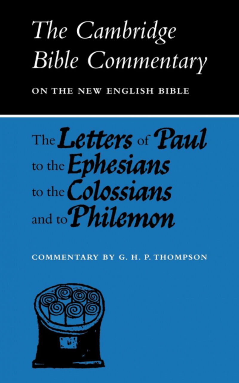 THE LETTERS OF PAUL TO THE EPHESIANS TO THE COLOSSIANS AND