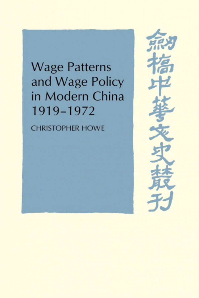 WAGE PATTERNS AND WAGE POLICY IN MODERN CHINA 19191972