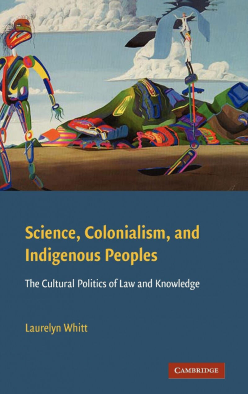SCIENCE, COLONIALISM, AND INDIGENOUS PEOPLES