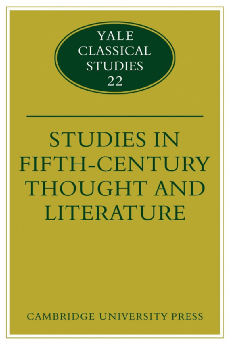 STUDIES IN FIFTH CENTURY THOUGHT AND LITERATURE
