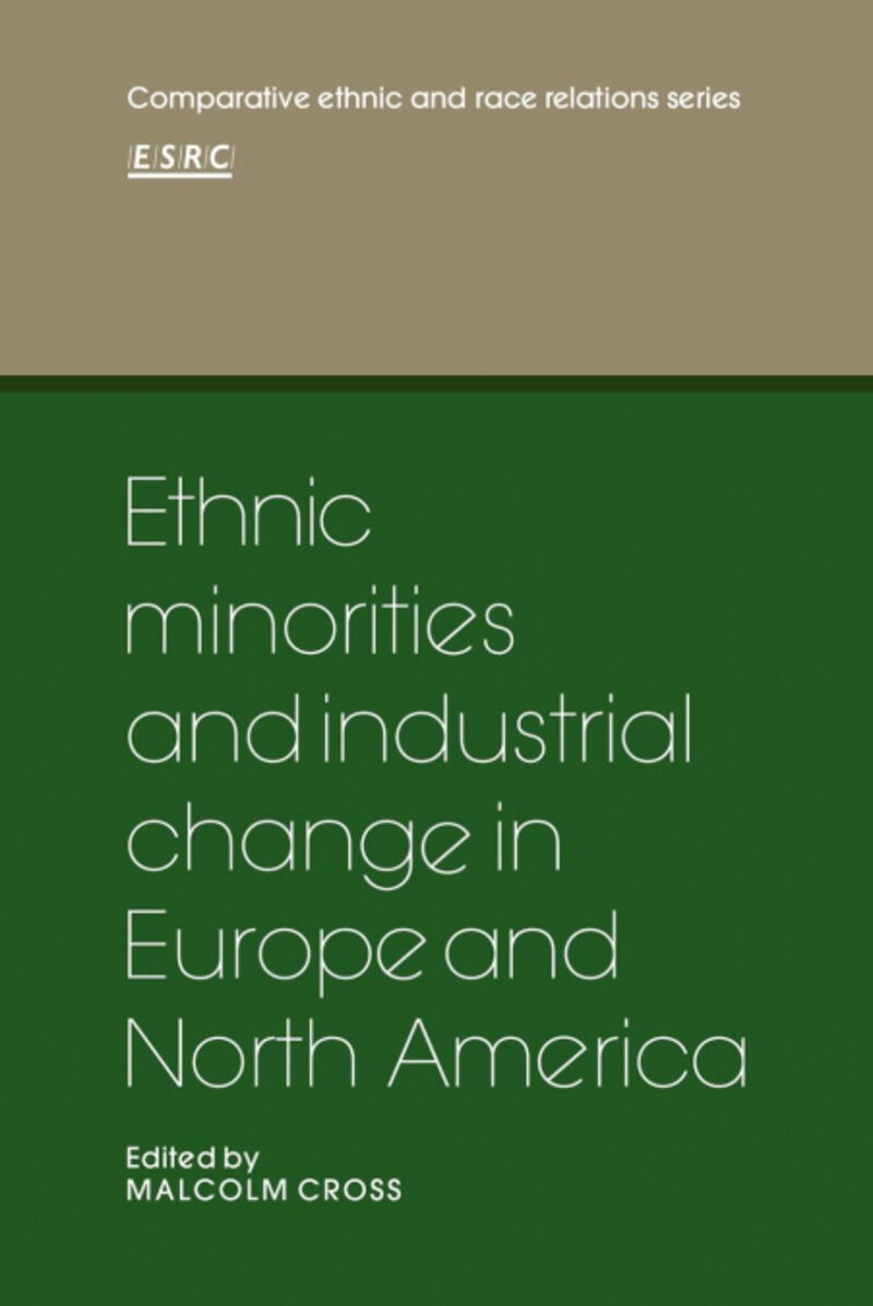 ETHNIC MINORITIES AND INDUSTRIAL CHANGE IN EUROPE AND NORTH
