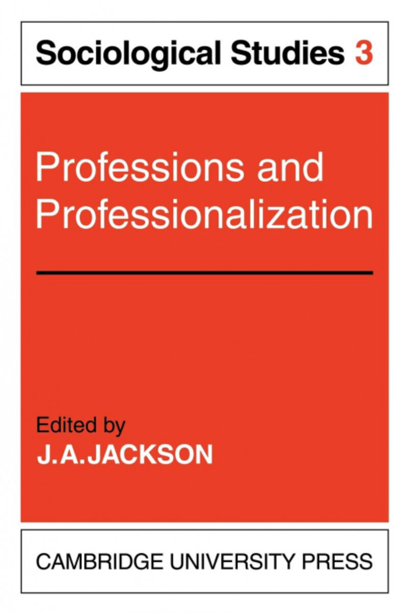 PROFESSIONS AND PROFESSIONALIZATION
