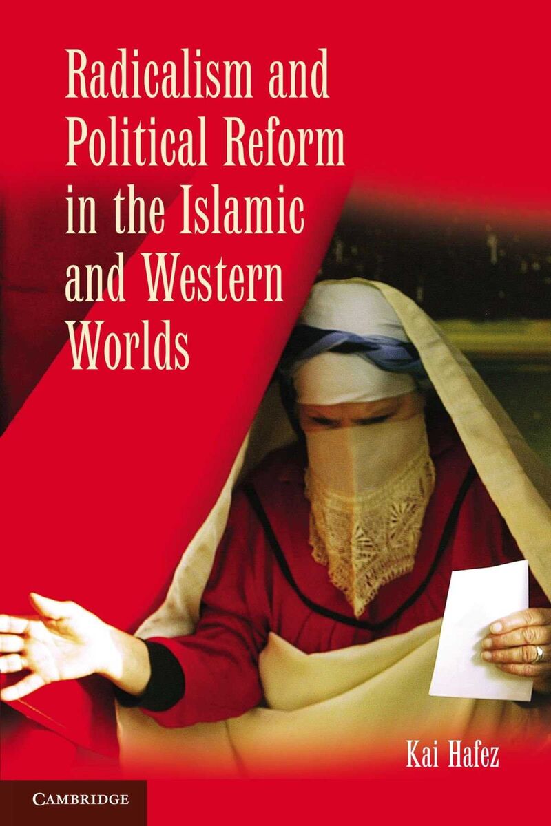 RADICALISM AND POLITICAL REFORM IN THE ISLAMIC AND WESTERN