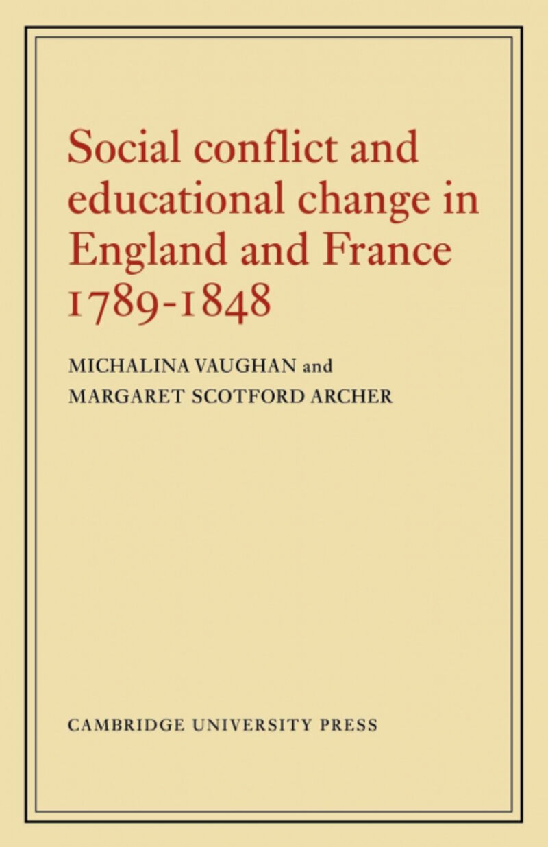 SOCIAL CONFLICT AND EDUCATIONAL CHANGE IN ENGLAND AND FRANC
