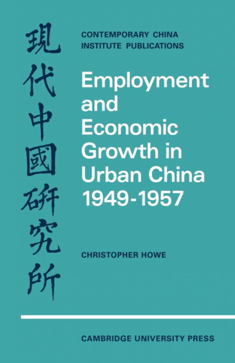 EMPLOYMENT AND ECONOMIC GROWTH IN URBAN CHINA 19491957