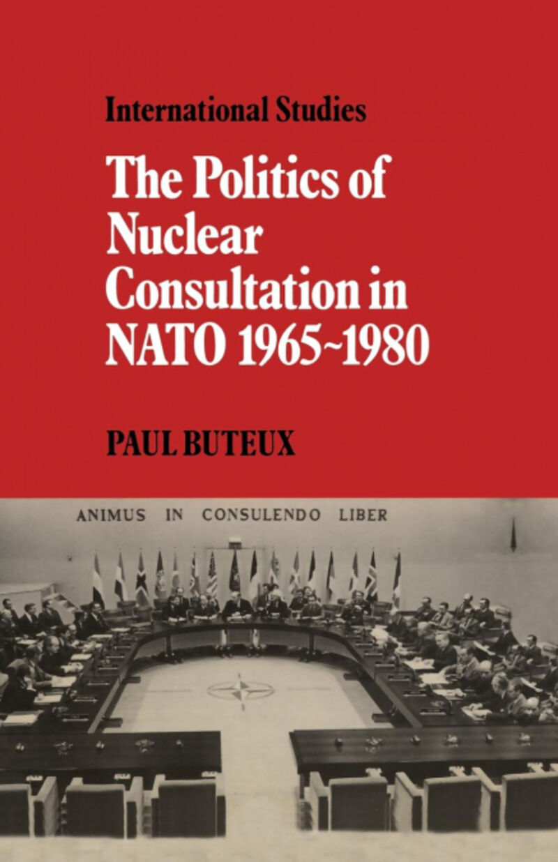 THE POLITICS OF NUCLEAR CONSULTATION IN NATO 19651980