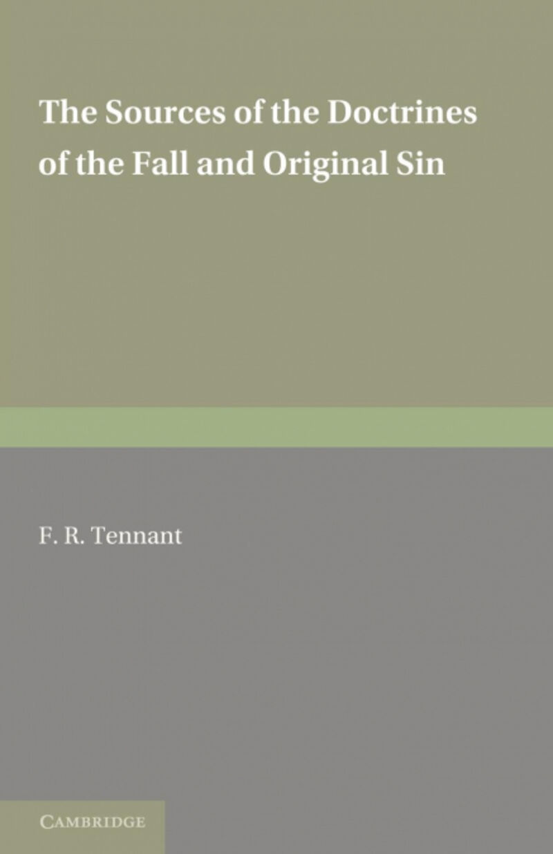 THE SOURCES OF THE DOCTRINES OF THE FALL AND ORIGINAL SIN