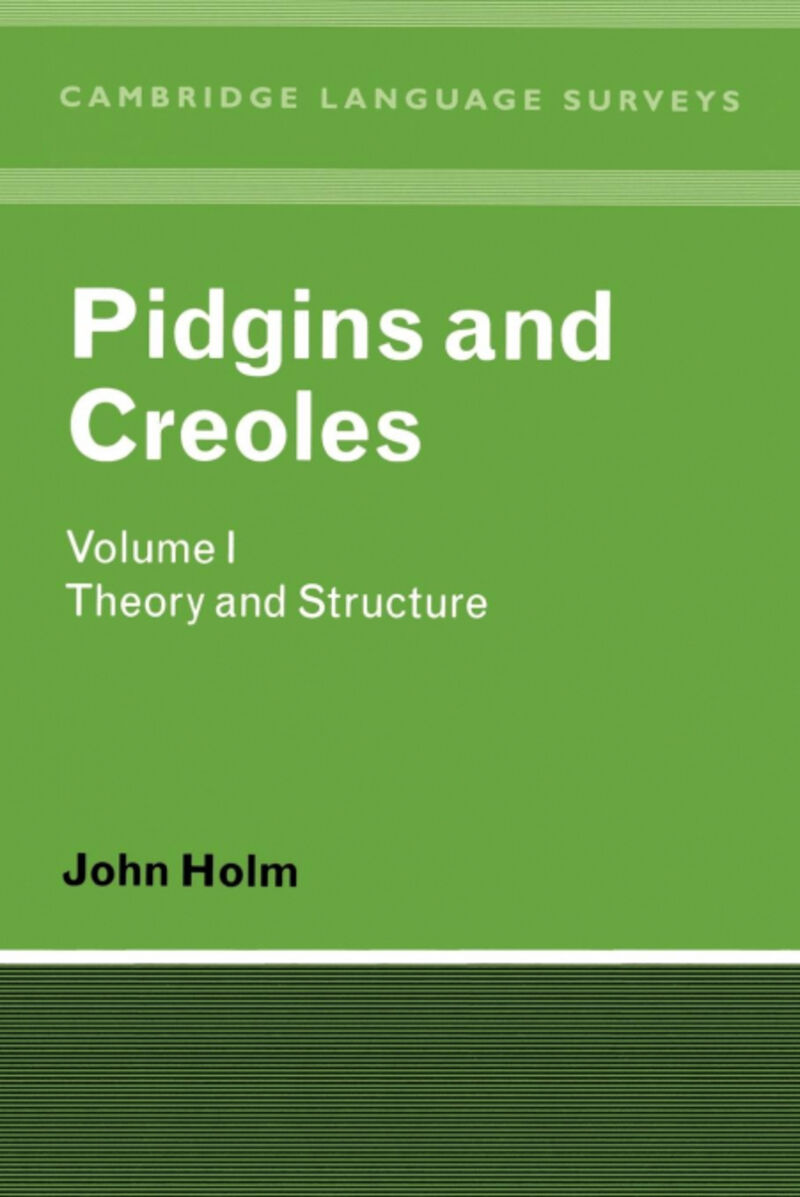 PIDGINS AND CREOLES