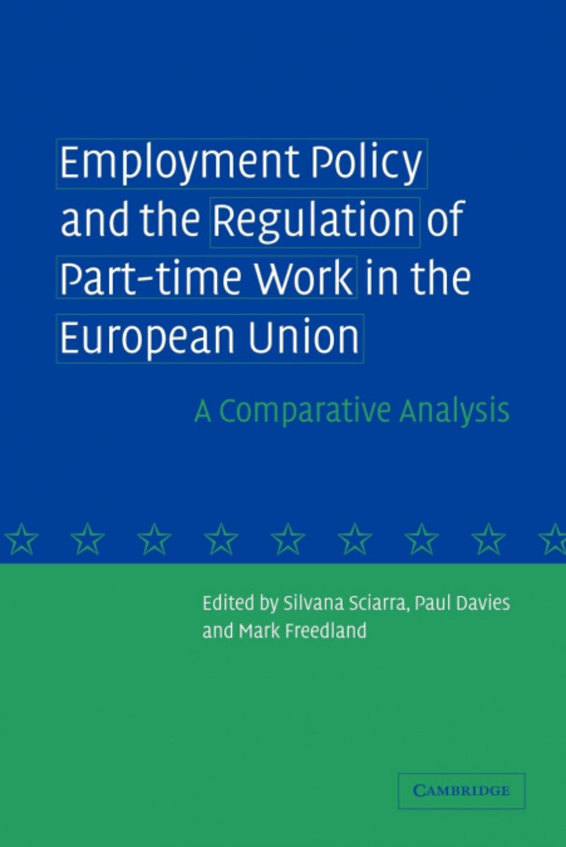 EMPLOYMENT POLICY AND THE REGULATION OF PART-TIME WORK IN T