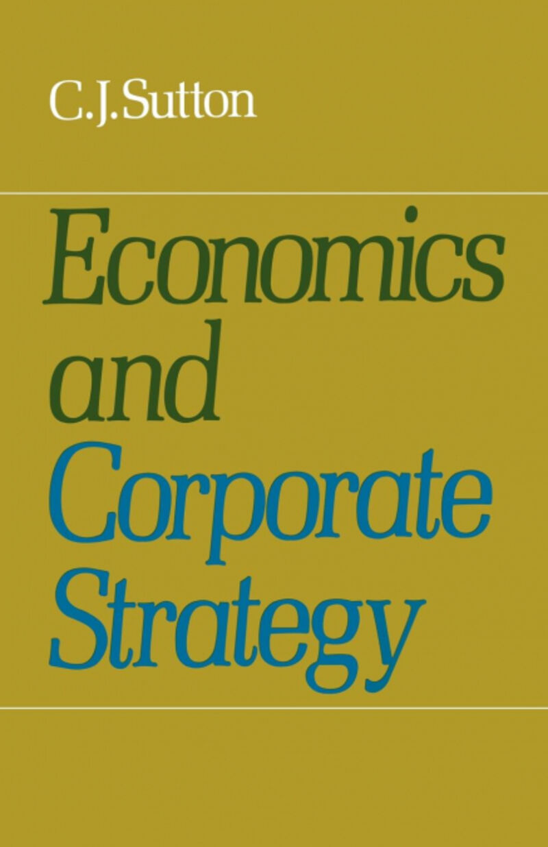 ECONOMICS AND CORPORATE STRATEGY
