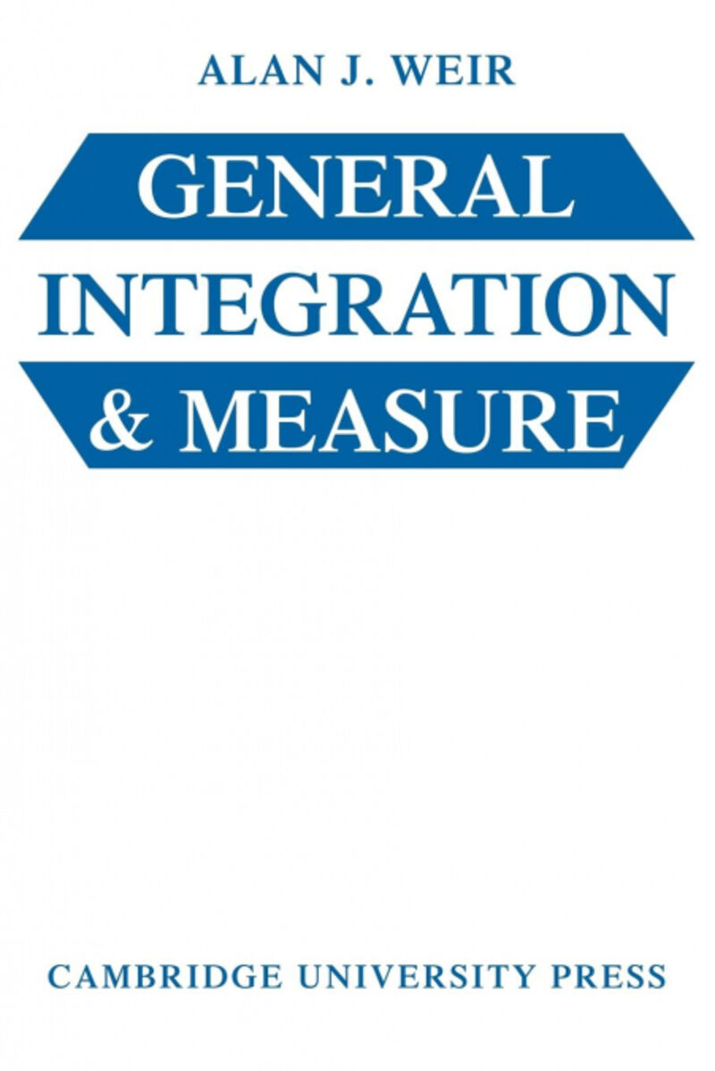 GENERAL INTEGRATION AND MEASURE