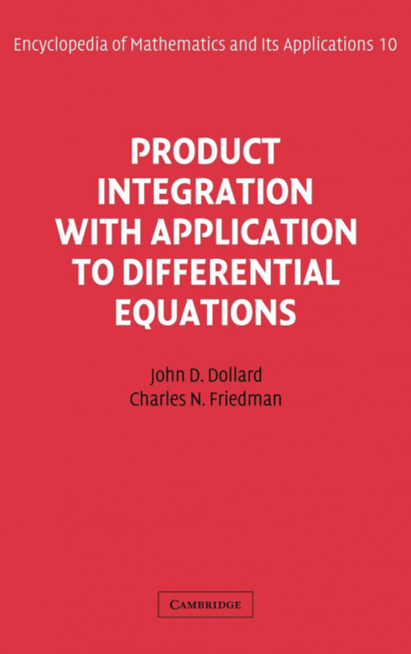 PRODUCT INTEGRATION WITH APPLICATION TO DIFFERENTIAL EQUATI