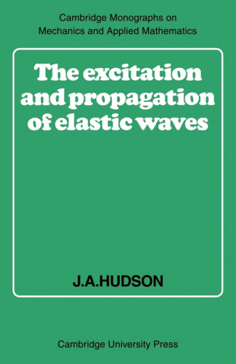 THE EXCITATION AND PROPAGATION OF ELASTIC WAVES