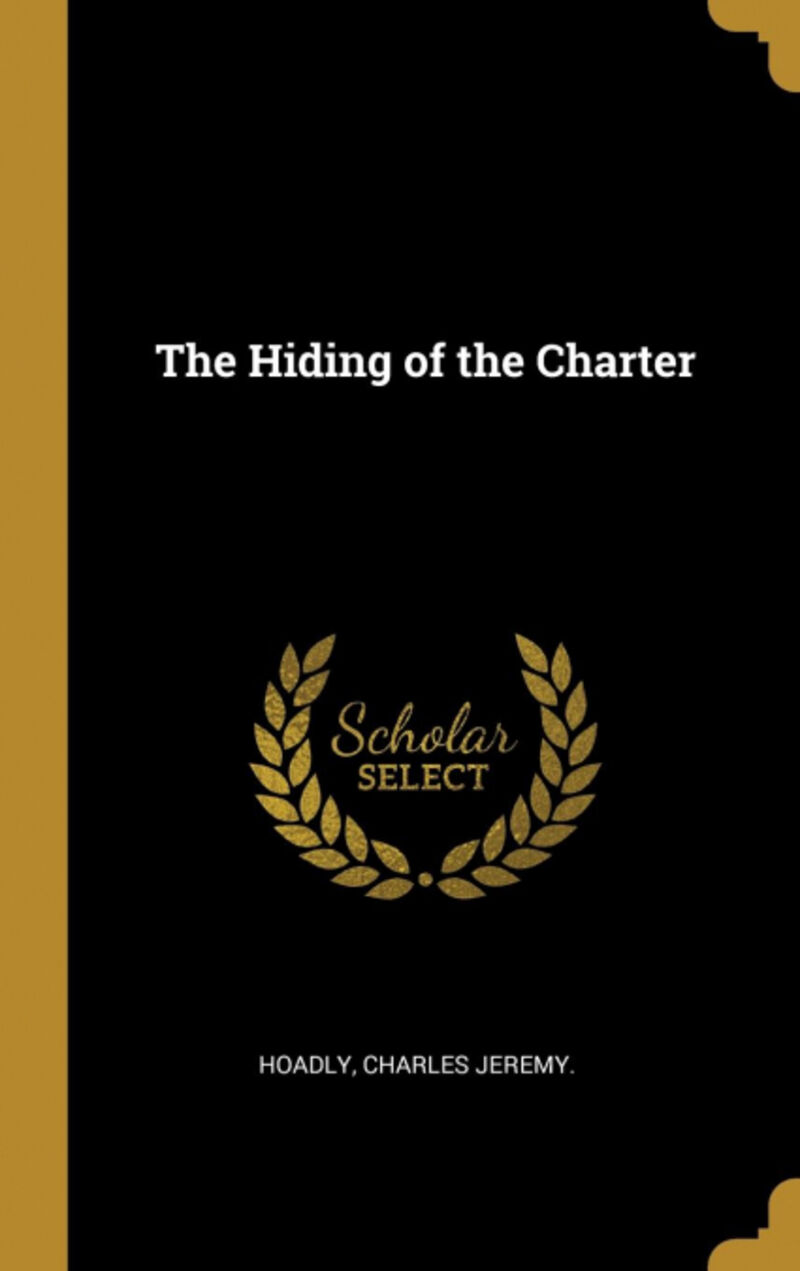 THE HIDING OF THE CHARTER