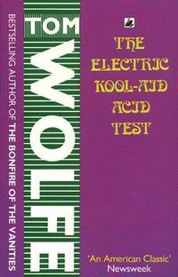electric kool-aid acid test, the - Tom Wolfe