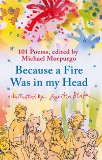 because a fire was in my head - 101 poemes - Michael Morpurgo
