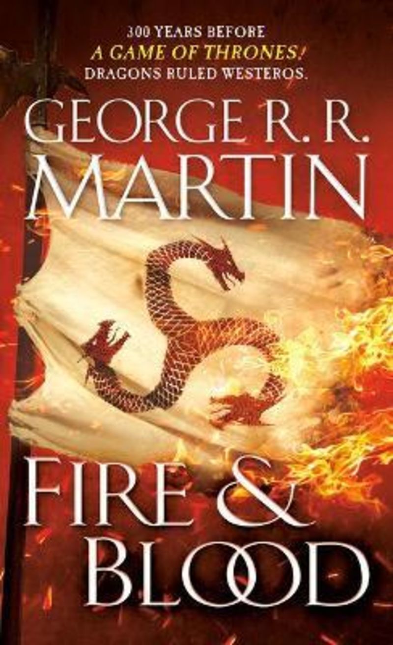 fire & blood - George R. R. Martin