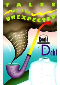 tales of the unexpected - Roald Dahl