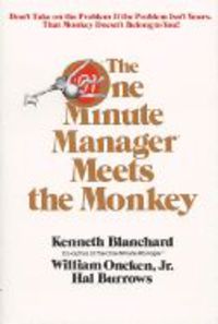 one minute manager meets the monkey, the - Kenneth H. Blanchard