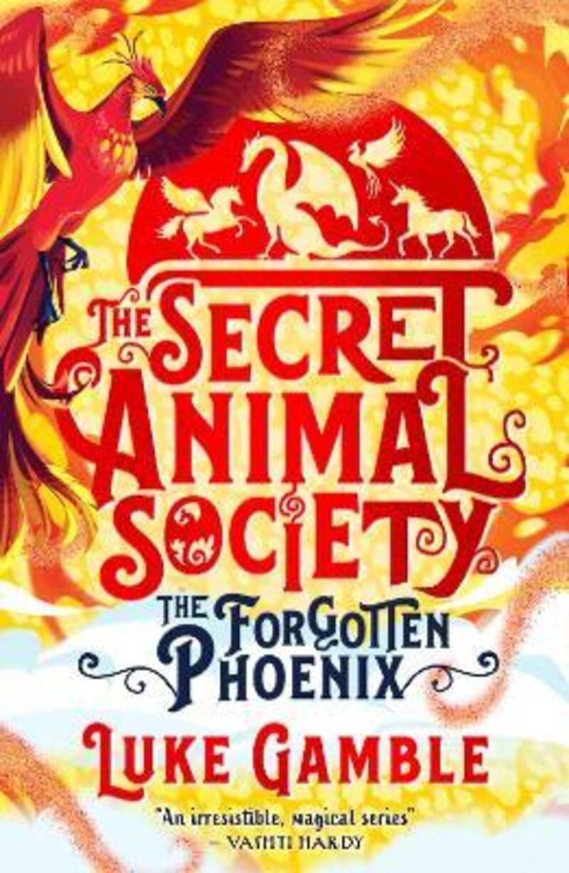 THE SECRET ANIMAL SOCIETY - THE FORGOTTEN PHOENIX