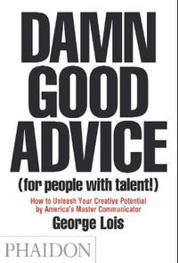 damn good advice (for people with talent!)