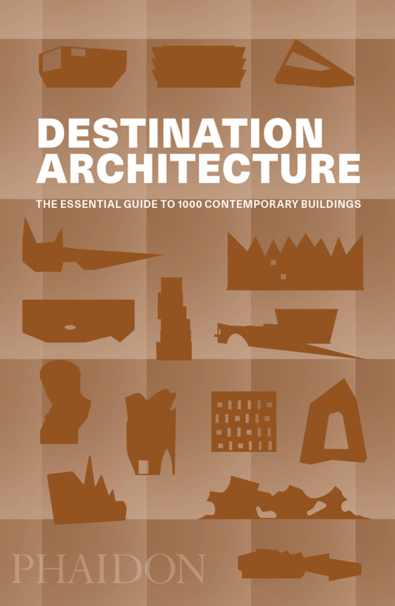 DESTINATION ARCHITECTURE - THE ESSENCIAL GUIDE TO 1000 CONTEMPORARY BUILDINGS