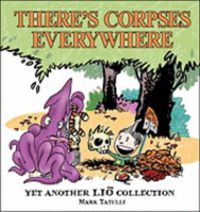 THERE'S CORPSES EVERYWHERE - YET ANOTHE LIO COLLECTION