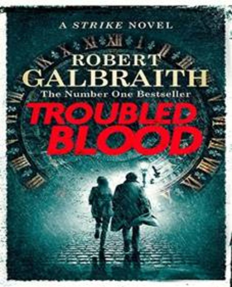 trouble blood - Robert Galbraith