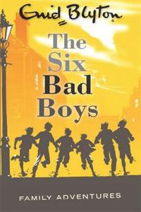 SIX BAD BOYS, THE