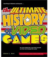 ultimate history of video games, the - Steven Kent