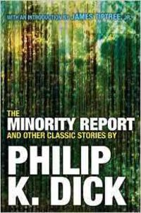 MINORITY REPORT AND OTHER CLASSIC STORIES, THE