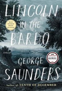 lincoln in the bardo (man booker prize 2017) - George Saunders