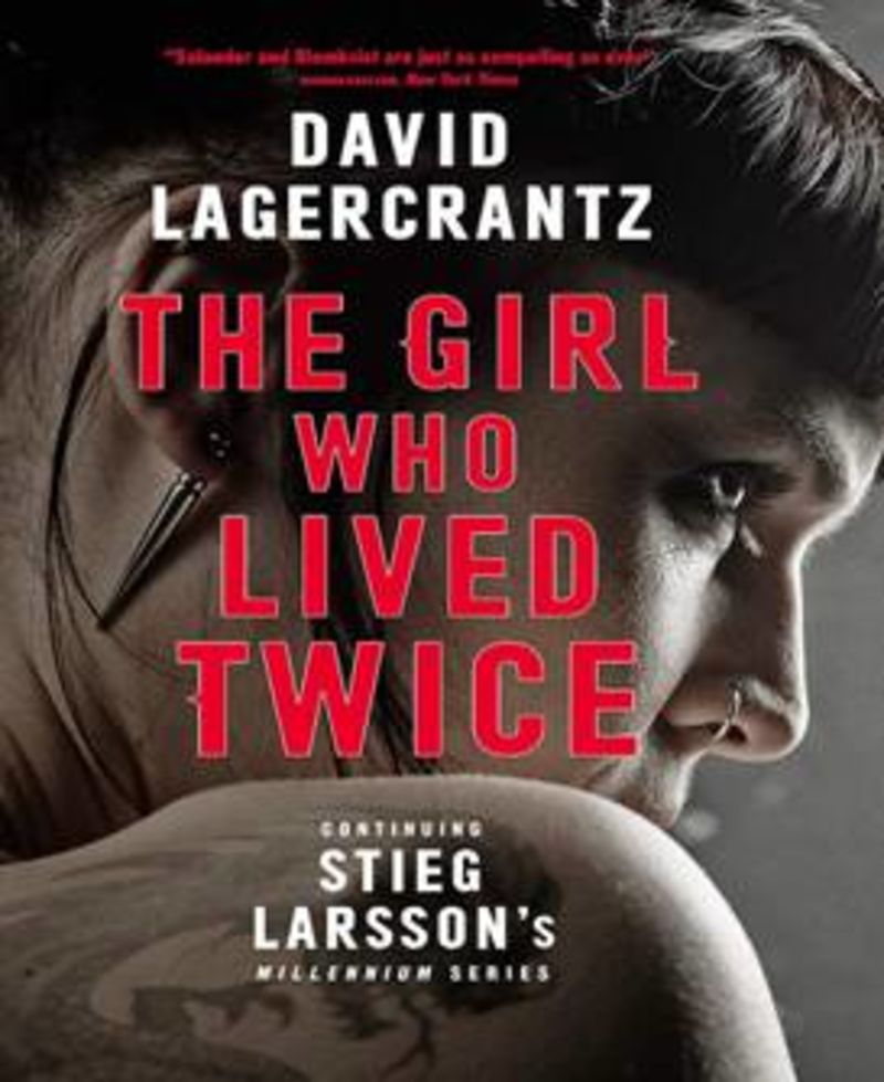 girl who lived twice, the - David Lagercrantz