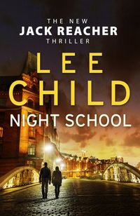 night school - jack reacher 21 - Lee Child
