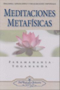 MEDITACIONES METAFISICAS - ORACIONES AFIRMACIONES Y VISUALIZACION