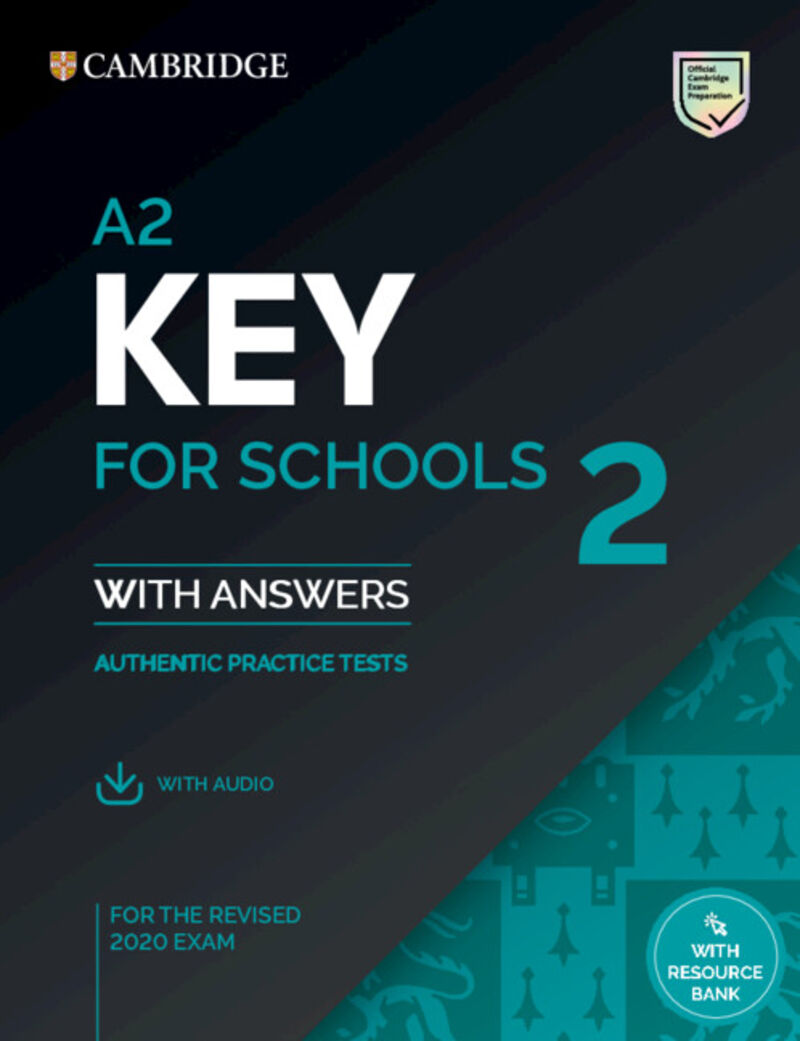 A2 KEY FOR SCHOOLS W / KEY (+AUDIO) (+RESOURCE BANK)