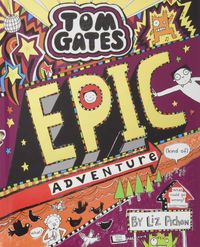 tom gates 13 - epic adventure - Liz Pichon