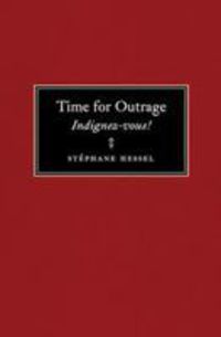 time for outrage! - Stephane Hessel