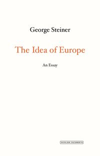 IDEA OF EUROPE, THE - AN ESSAY