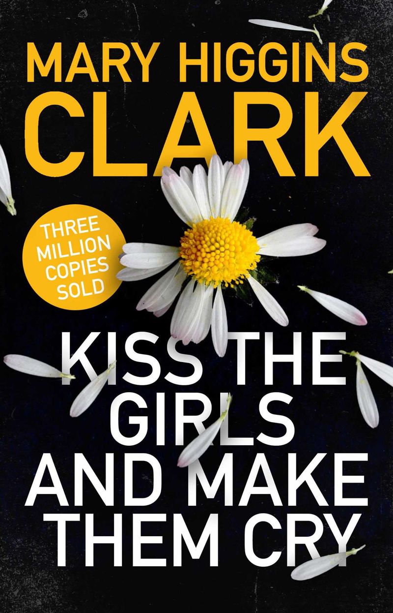 kiss the girls make themm cry (format a) - Mary Higgins Clark