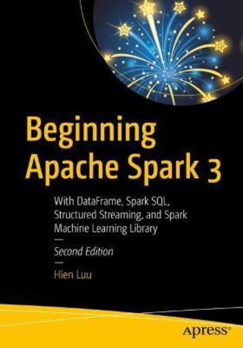 (2 ed) beginning apache spark 3