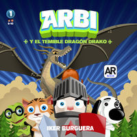 arbi 1 - arbi y el temible dragon drako (ar book) - Iker Burguera