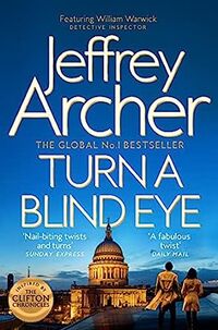 turn a blind eye (william warwick 3) - Jeffrey Archer
