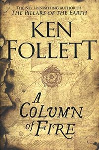 a column of fire - Ken Follett