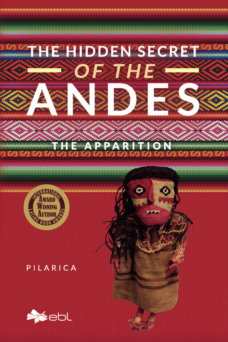 THE HIDDEN SECRET OF THE ANDES. THE APPARITION