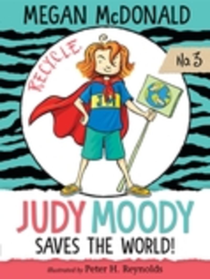 JUDY MOODY SAVES THE WORLD! - JUDY MOODY 3