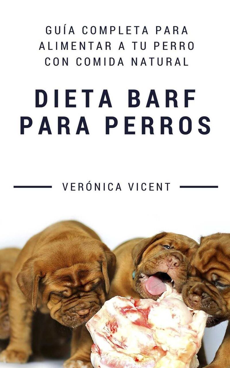 dieta barf para perros - Veronica Vicent Cruz
