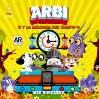 arbi 4 - arbi y la maquina del tiempo (ar book) - Iker Burguera