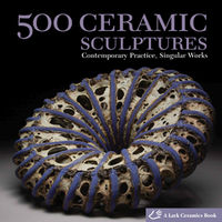 500 ceramic sculptures - Lark Books