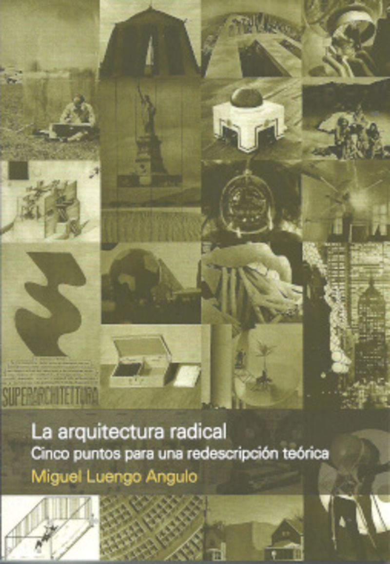 la arquitectura radical - Miguel Luengo Angulo